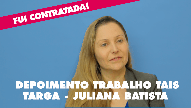 Depoimento sobre o trabalho de Tais Targa - Juliana Batista - Ttarga